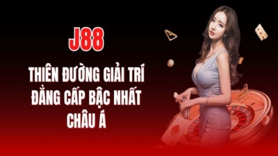 Nhà cái J88 - Kênh sòng bạc giải trí cực đỉnh đa dạng game hay, cá cược thỏa thích